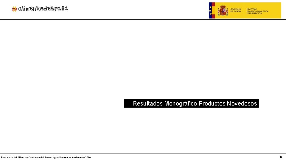 Resultados Monográfico Productos Novedosos Barómetro del Clima de Confianza del Sector Agroalimentario 3º trimestre