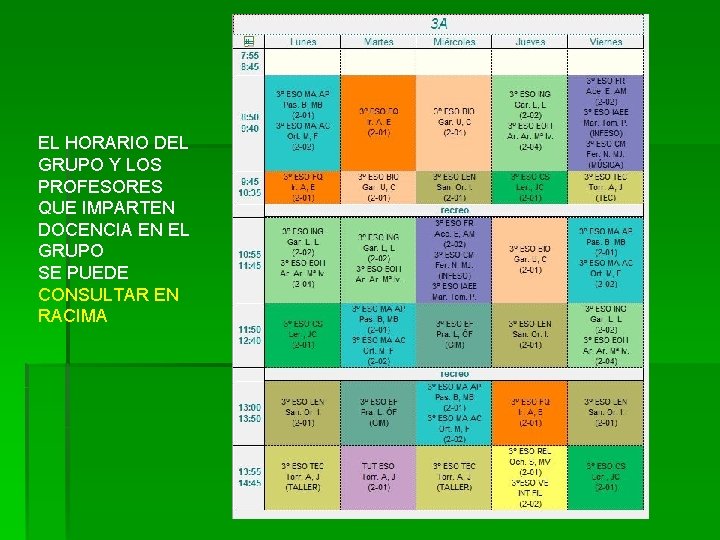 EL HORARIO DEL GRUPO Y LOS PROFESORES QUE IMPARTEN DOCENCIA EN EL GRUPO SE