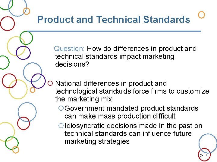 Product and Technical Standards Question: How do differences in product and technical standards impact