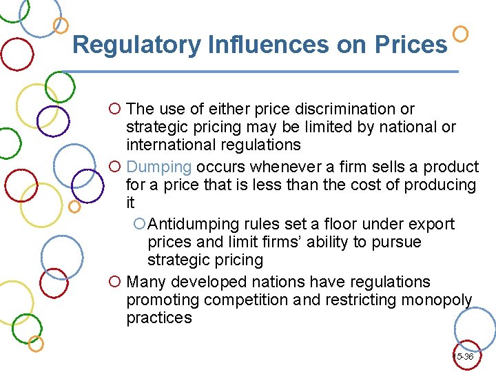 Regulatory Influences on Prices The use of either price discrimination or strategic pricing may