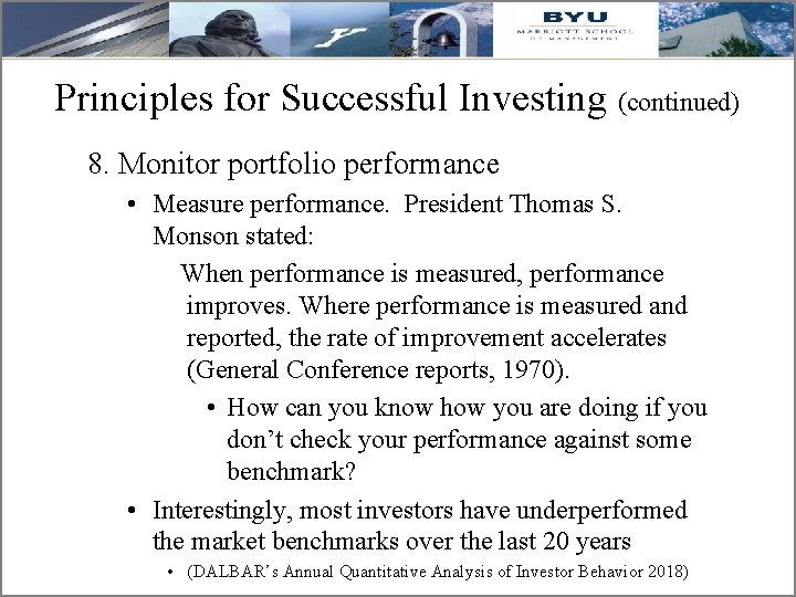 Principles for Successful Investing (continued) 8. Monitor portfolio performance • Measure performance. President Thomas