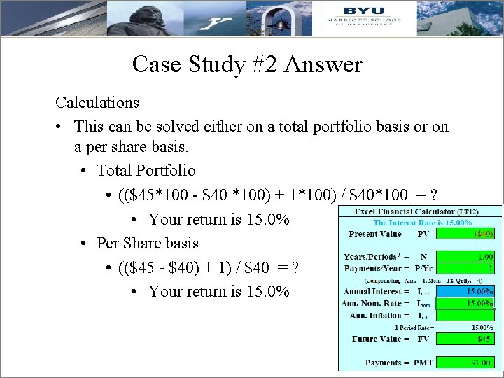 Case Study #2 Answer Calculations • This can be solved either on a total