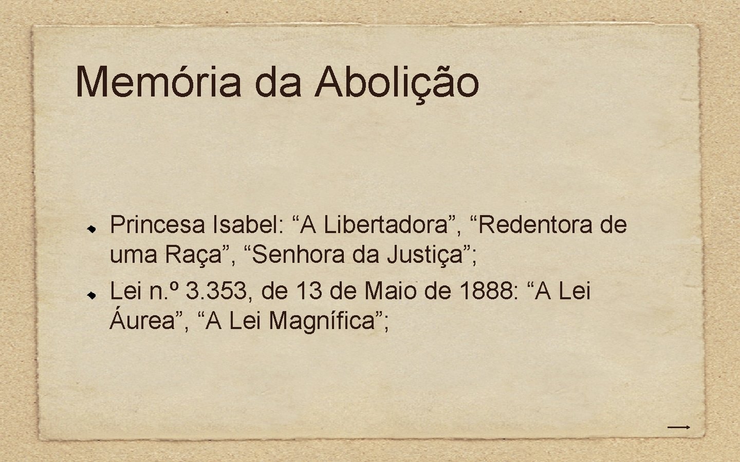 Memória da Abolição Princesa Isabel: “A Libertadora”, “Redentora de uma Raça”, “Senhora da Justiça”;