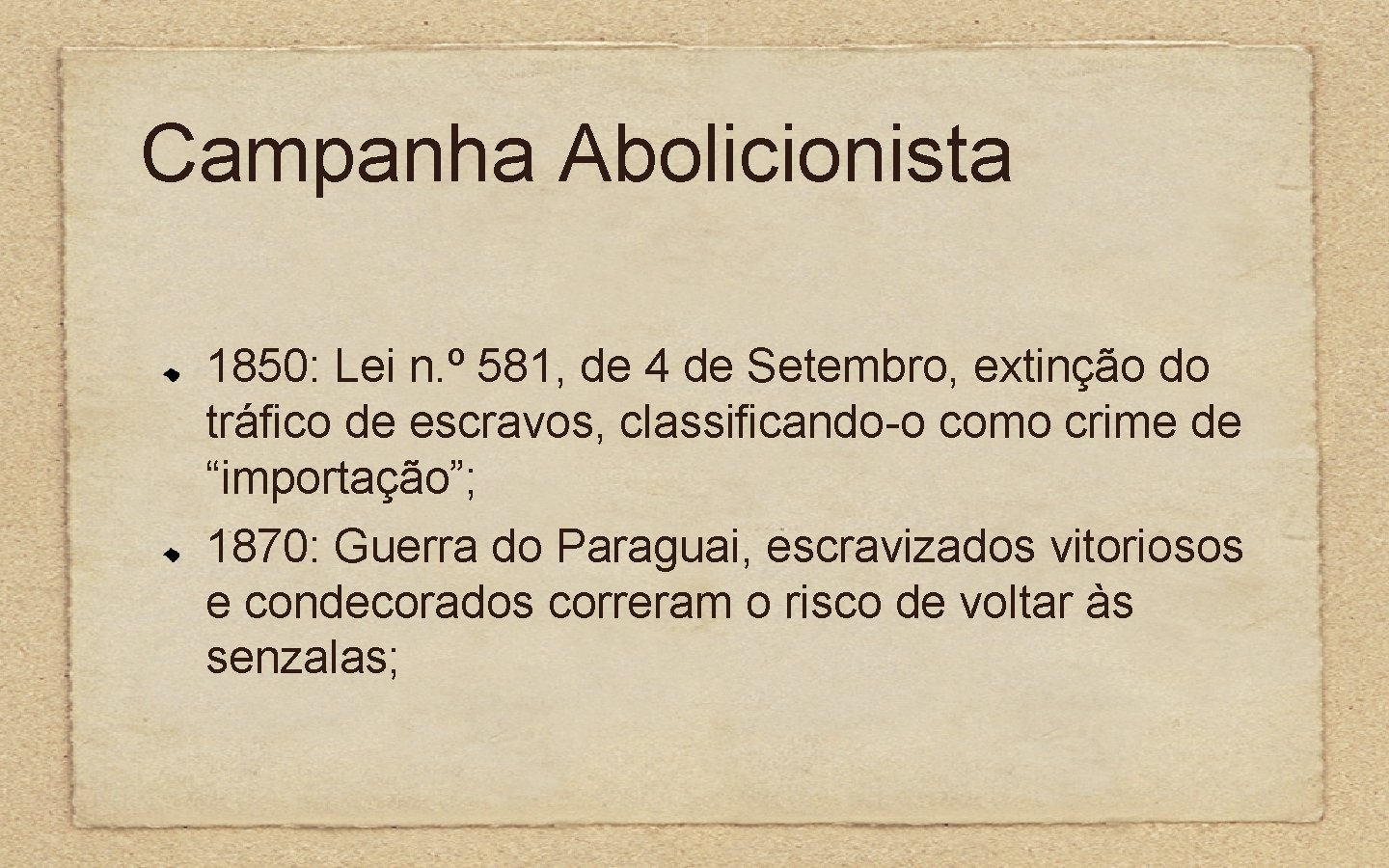 Campanha Abolicionista 1850: Lei n. º 581, de 4 de Setembro, extinção do tráfico