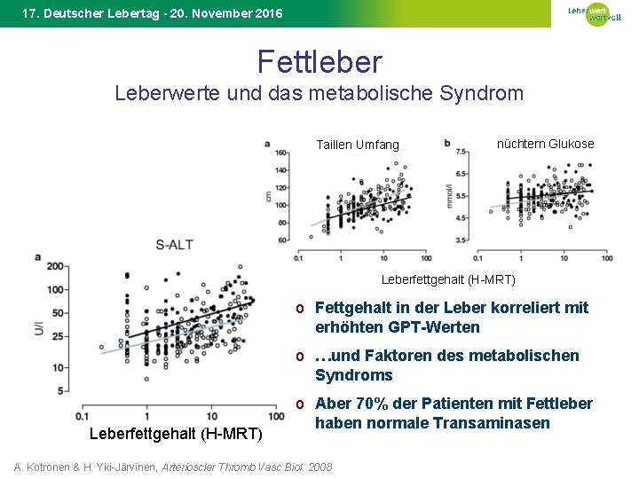 17. Deutscher Lebertag - 20. November 2016 Fettleber Leberwerte und das metabolische Syndrom Taillen