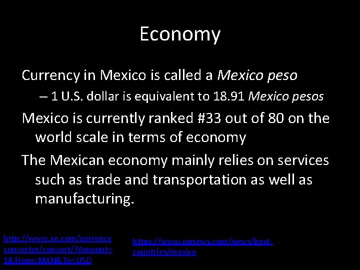 Economy Currency in Mexico is called a Mexico peso – 1 U. S. dollar