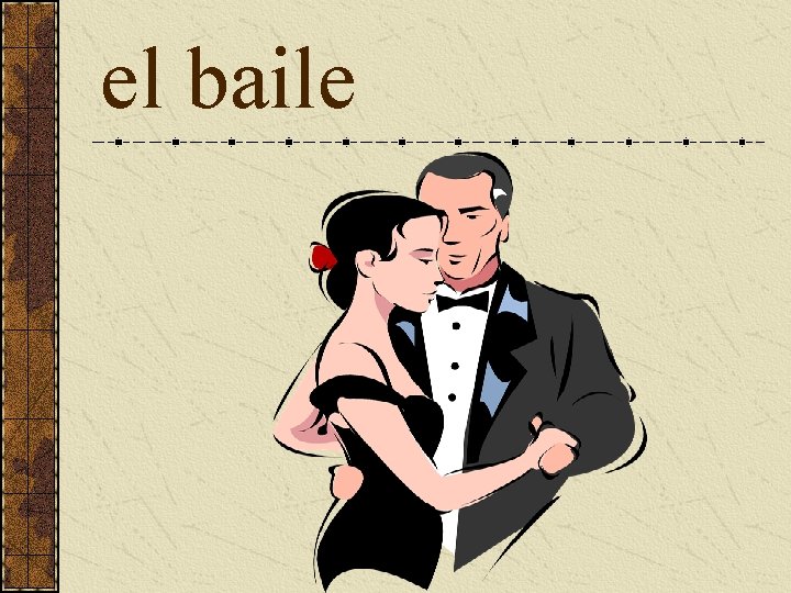 el baile 