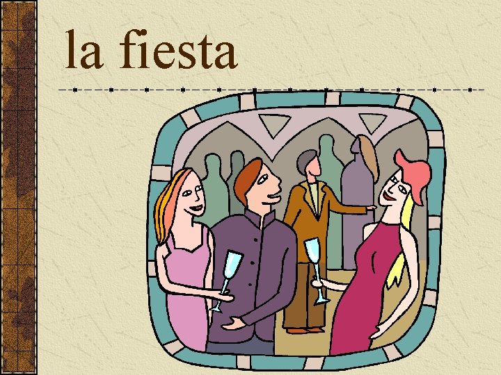 la fiesta 