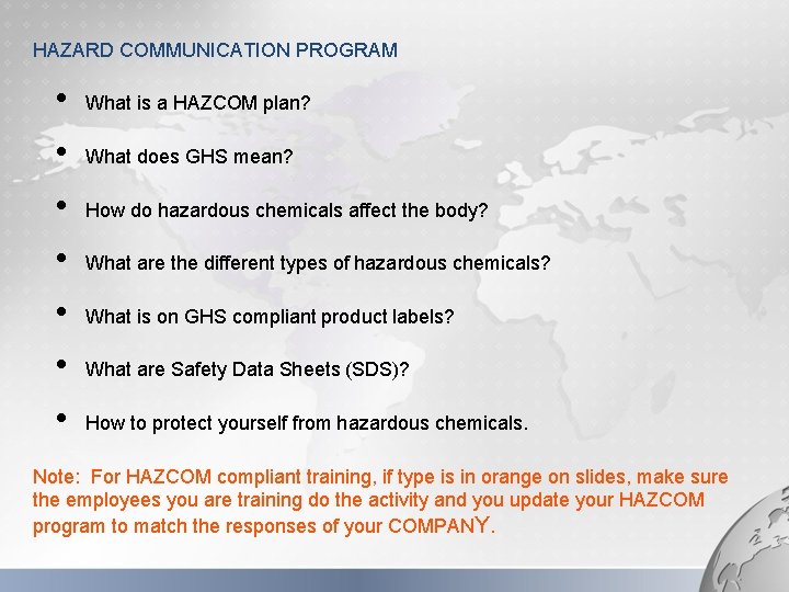 HAZARD COMMUNICATION PROGRAM • What is a HAZCOM plan? • What does GHS mean?