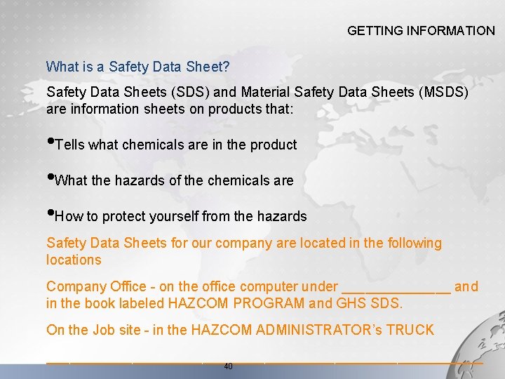 GETTING INFORMATION What is a Safety Data Sheet? Safety Data Sheets (SDS) and Material