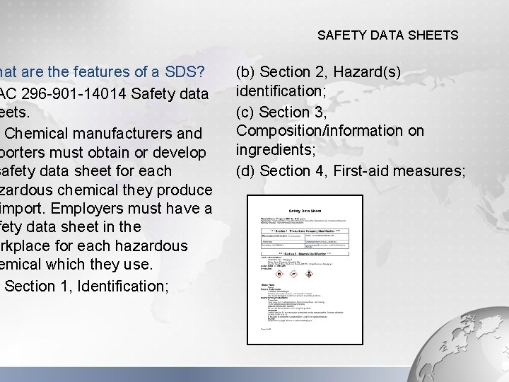 hat are the features of a SDS? AC 296 -901 -14014 Safety data eets.