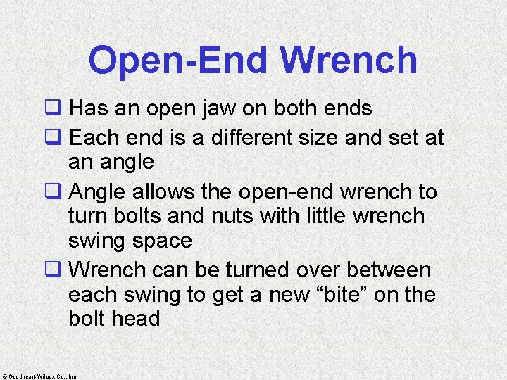 Open-End Wrench q Has an open jaw on both ends q Each end is