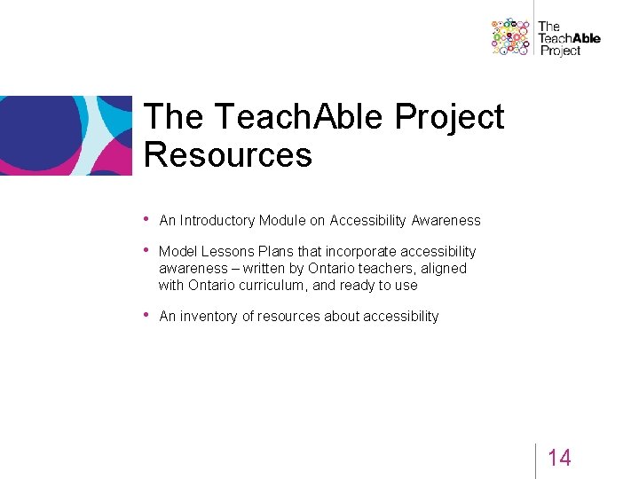 The Teach. Able Project Resources • An Introductory Module on Accessibility Awareness • Model