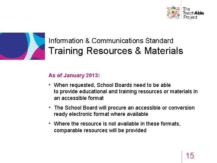 Information & Communications Standard Training Resources & Materials As of January 2013: • When