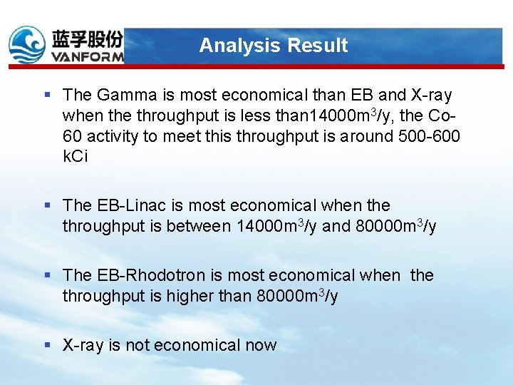Analysis Result § The Gamma is most economical than EB and X-ray when the