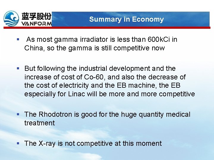 Summary in Economy § As most gamma irradiator is less than 600 k. Ci