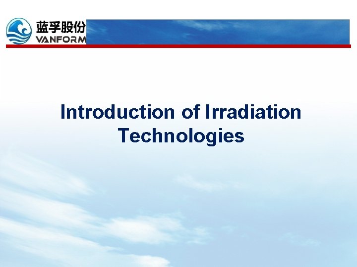 Introduction of Irradiation Technologies 