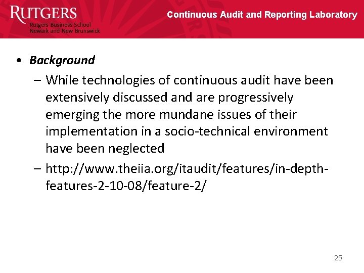 Continuous Audit and Reporting Laboratory • Background – While technologies of continuous audit have