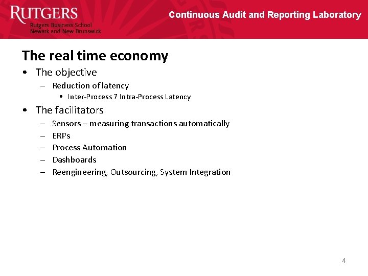 Continuous Audit and Reporting Laboratory The real time economy • The objective – Reduction