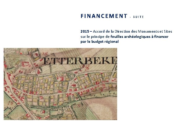 FINANCEMENT - SUITE 2015 – Accord de la Direction des Monuments et Sites sur