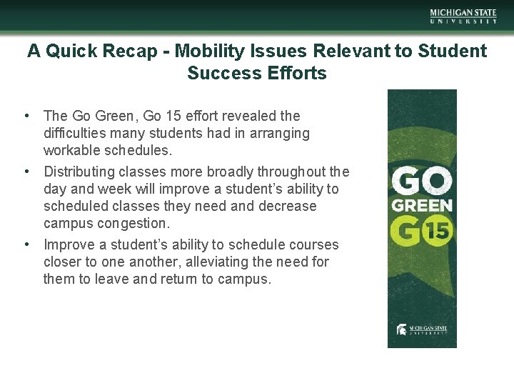 A Quick Recap - Mobility Issues Relevant to Student Success Efforts • The Go