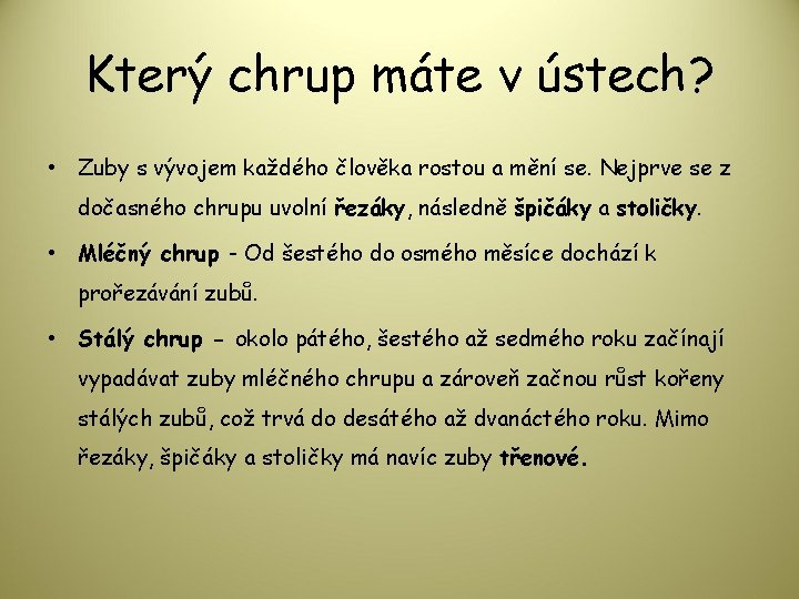 Který chrup máte v ústech? • Zuby s vývojem každého člověka rostou a mění