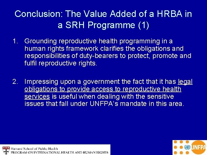 Conclusion: The Value Added of a HRBA in a SRH Programme (1) 1. Grounding
