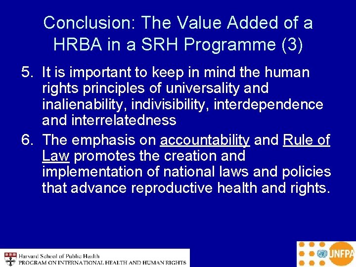 Conclusion: The Value Added of a HRBA in a SRH Programme (3) 5. It
