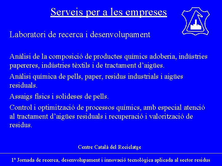 Serveis per a les empreses Laboratori de recerca i desenvolupament Anàlisi de la composició