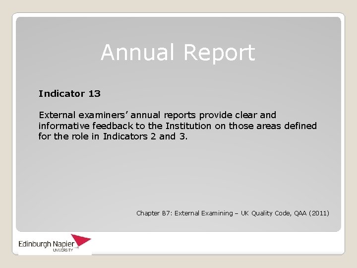 Annual Report Indicator 13 External examiners’ annual reports provide clear and informative feedback to