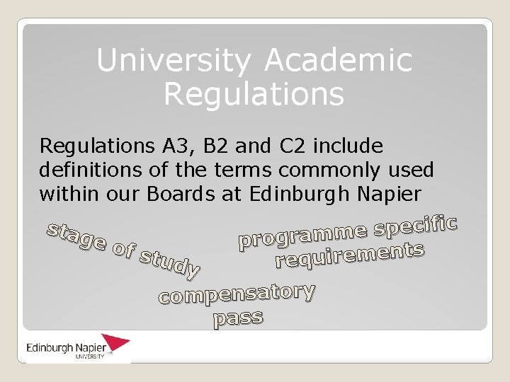 University Academic Regulations A 3, B 2 and C 2 include definitions of the