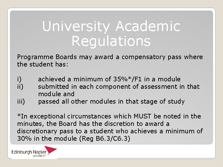 University Academic Regulations Programme Boards may award a compensatory pass where the student has: