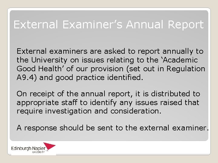 External Examiner’s Annual Report External examiners are asked to report annually to the University