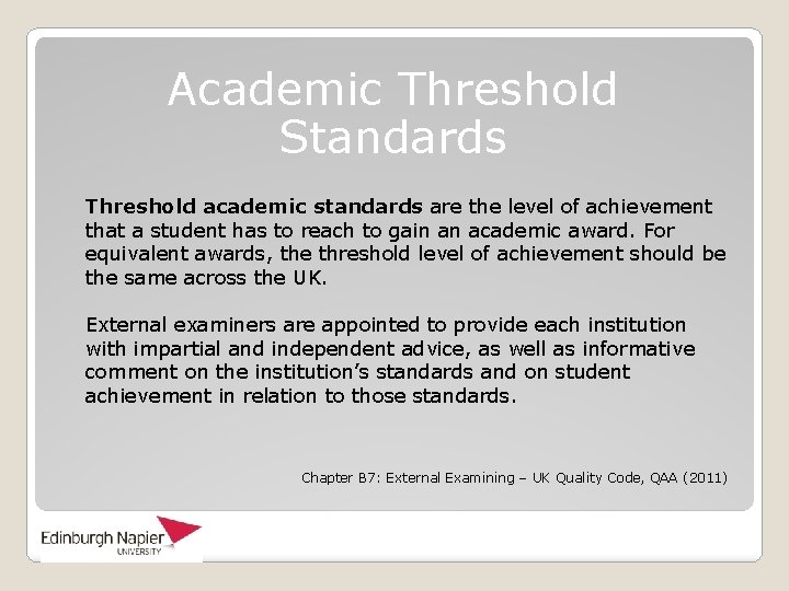 Academic Threshold Standards Threshold academic standards are the level of achievement that a student