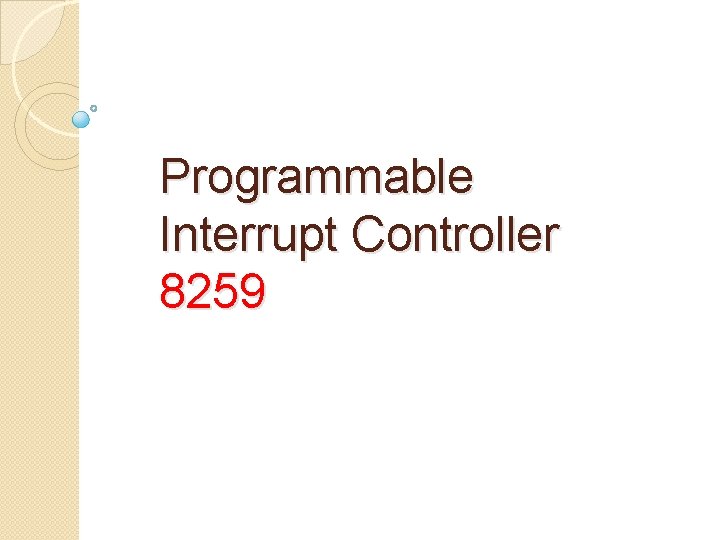 Programmable Interrupt Controller 8259 