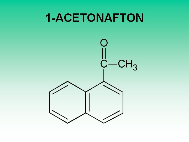 1 -ACETONAFTON 