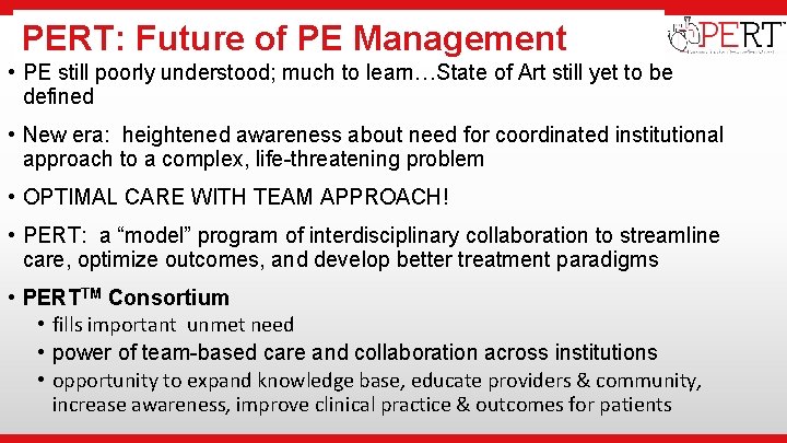  • Institutional Logo PERT: Future of PE Management • PE still poorly understood;