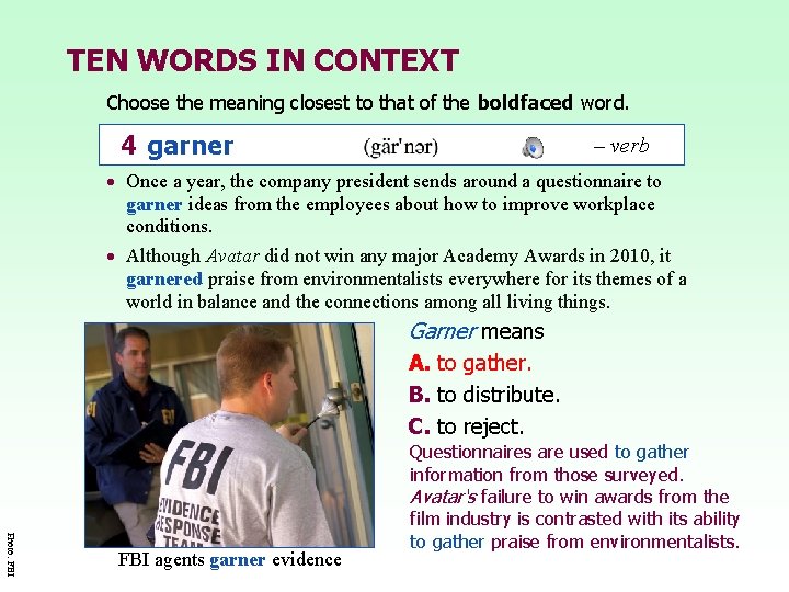 TEN WORDS IN CONTEXT Choose the meaning closest to that of the boldfaced word.