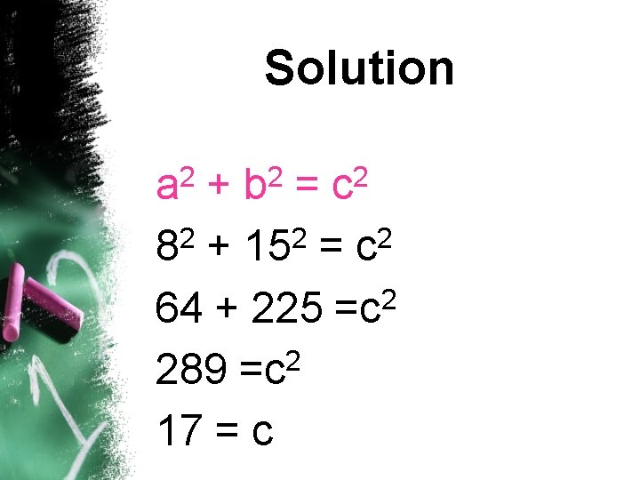 Solution 2 a 2 b 2 c + = 2 2 2 8 +