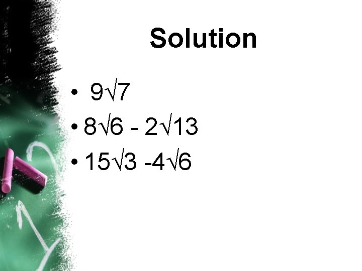 Solution • 9 7 • 8 6 - 2 13 • 15 3 -4