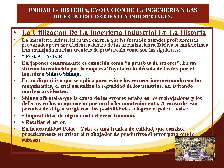 UNIDAD I – HISTORIA, EVOLUCION DE LA INGENIERIA Y LAS DIFERENTES CORRIENTES INDUSTRIALES. •