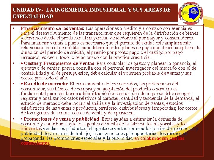 UNIDAD IV- LA INGENIERIA INDUSTRAIAL Y SUS AREAS DE ESPECIALIDAD • • Financiamiento de