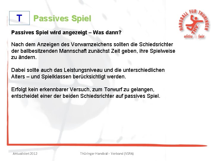 T Passives Spiel wird angezeigt – Was dann? Nach dem Anzeigen des Vorwarnzeichens sollten