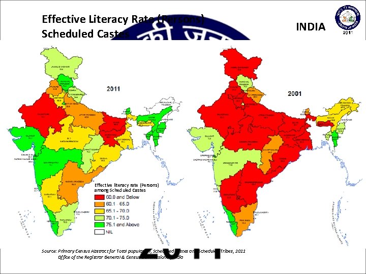 Effective Literacy Rate (Persons) Scheduled Castes Effective literacy rate (Persons) among Scheduled Castes Source: