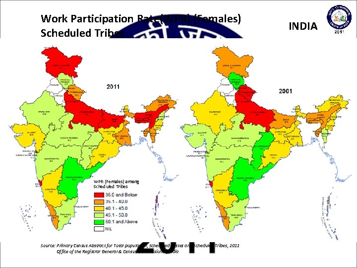 Work Participation Rate(WPR) (Females) Scheduled Tribes WPR (Females) among Scheduled Tribes Source: Primary Census