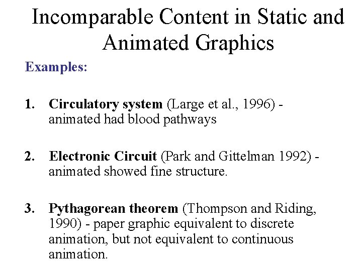 Incomparable Content in Static and Animated Graphics Examples: 1. Circulatory system (Large et al. Incomparable Content in Static and Animated Graphics Examples: 1. Circulatory system (Large et al.