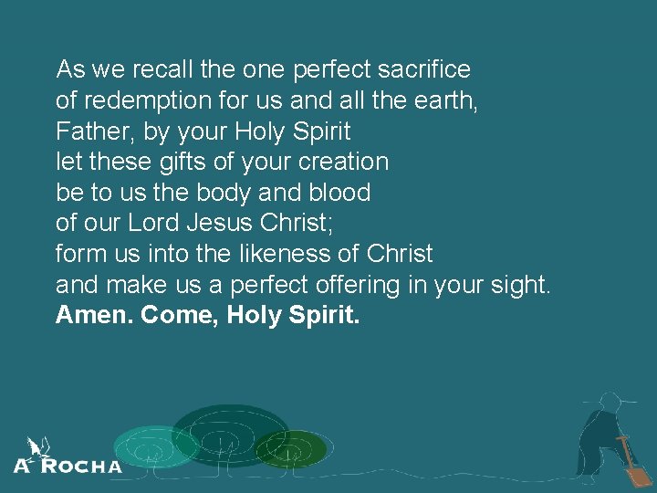 As we recall the one perfect sacrifice of redemption for us and all the