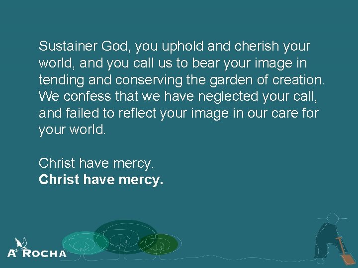 Sustainer God, you uphold and cherish your world, and you call us to bear