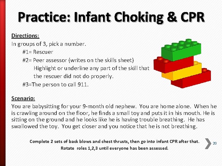 Practice: Infant Choking & CPR Directions: In groups of 3, pick a number. #1=
