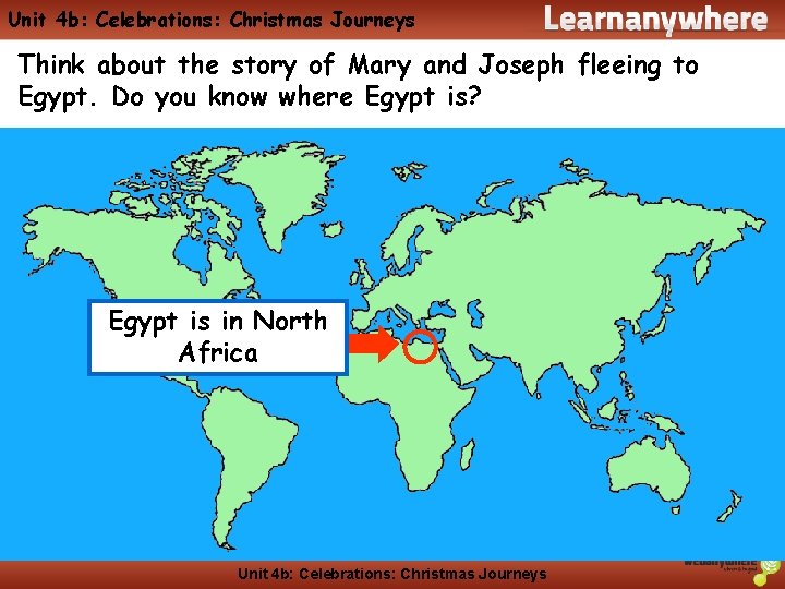 Unit 4 b: Celebrations: Christmas Journeys Think about the story of Mary and Joseph